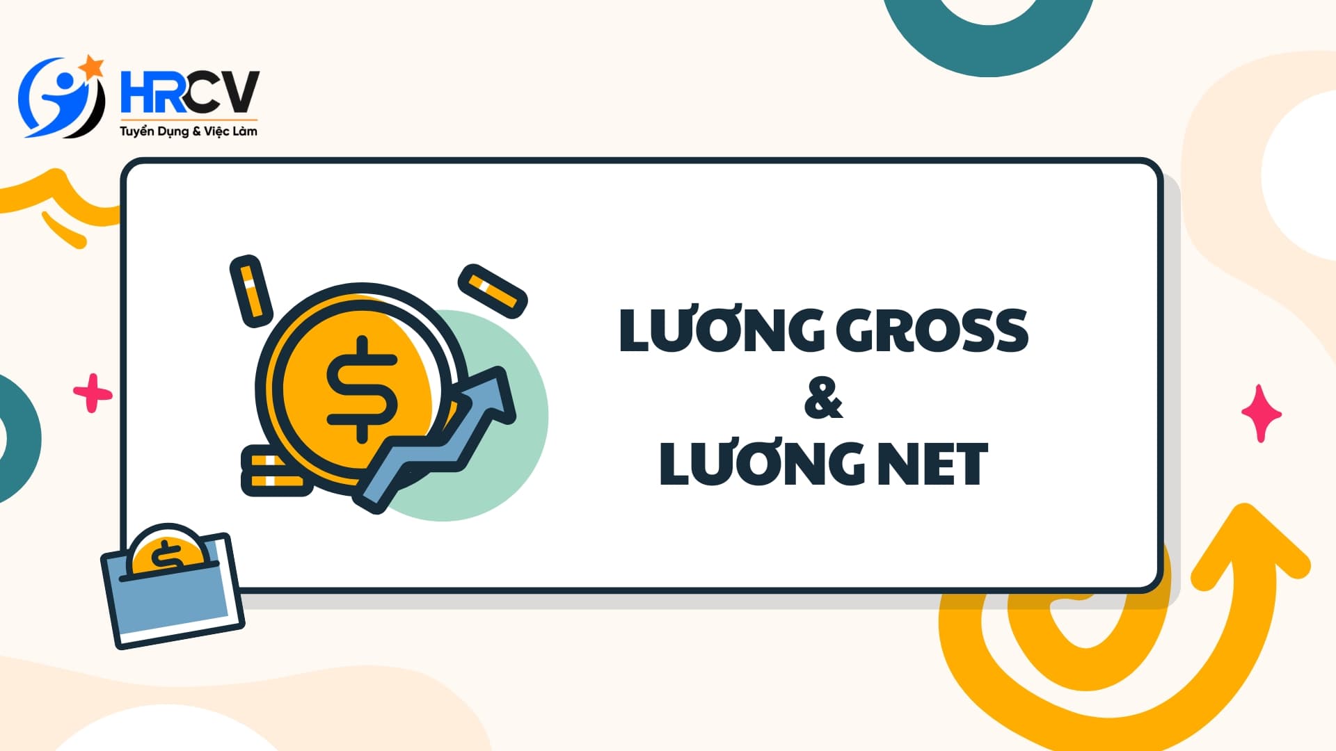 Sự khác biệt giữa Lương Gross & Lương Net