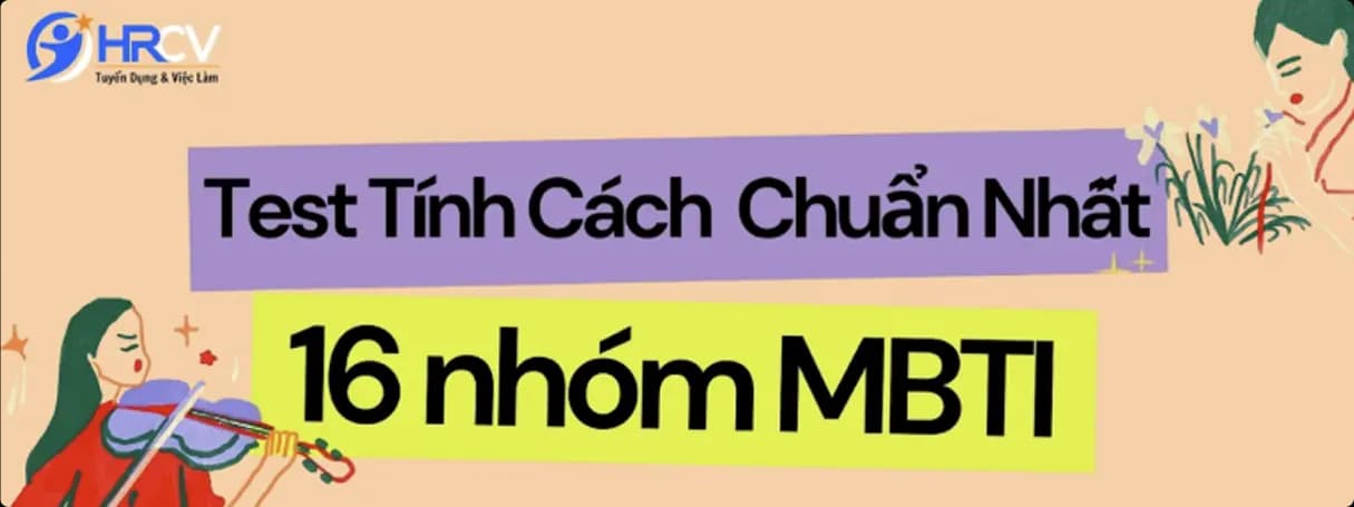 Cùng HRCV tìm hiểu sâu hơn về MBTI nha