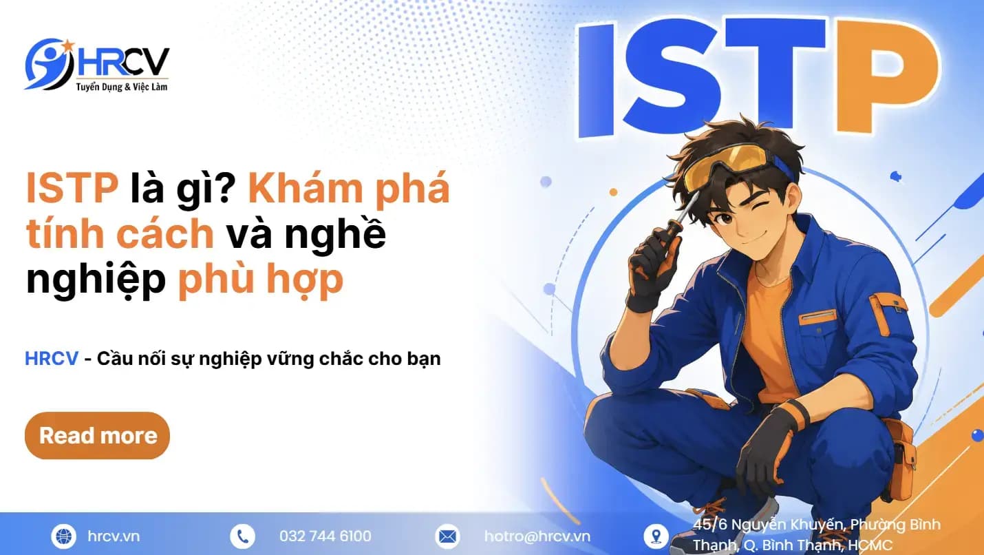 ISTP là gì? Khám phá tính cách và nghề nghiệp phù hợp