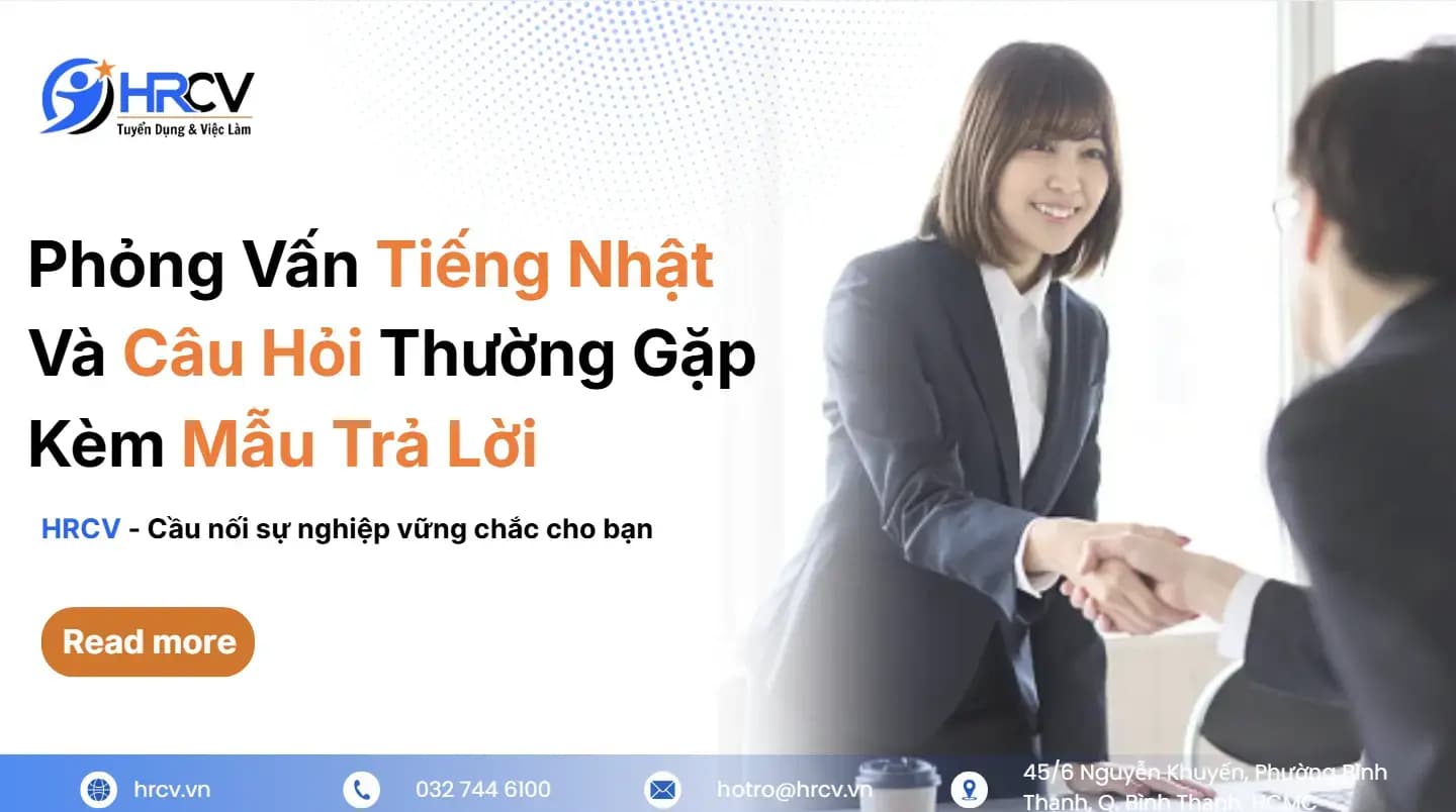 Phỏng Vấn Tiếng Nhật Và Câu Hỏi Thường Gặp Kèm Mẫu Trả Lời