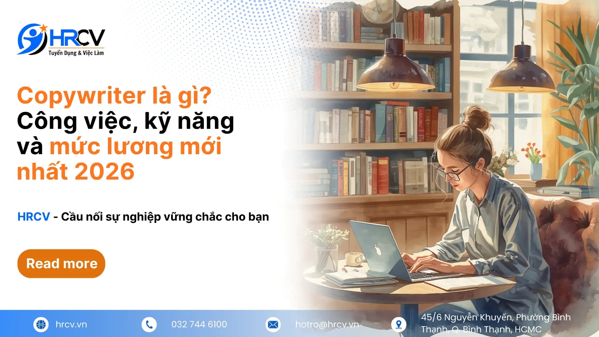 Copywriter là gì? Công việc, kỹ năng và mức lương mới nhất